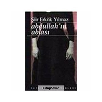 Abdullah'ın Ablası - Şiir Erkök Yılmaz