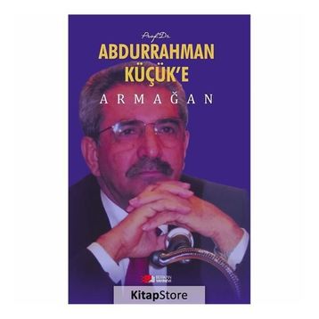 Abdurrahman Küçük’E Armağan - Ahmet Hikmet Eroğlu