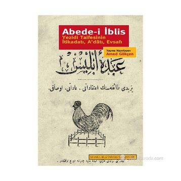 ABEDE-I İBLIS YEZIDI TAIFESININ İTIKATI, A'DATI, EVSAFI - AMED GÖKÇEN