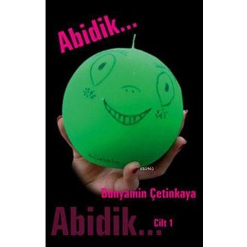 ABIDIK CILT 1 - BÜNYAMİN ÇETİNKAYA