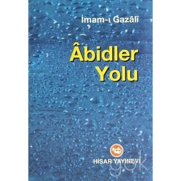 Abidler Yolu - İmam-ı Gazali