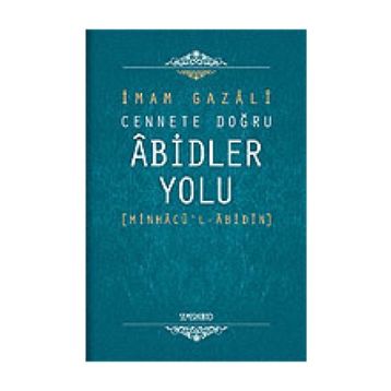 Abidler Yolu - İmam-ı Gazali