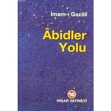 Abidler Yolu - İmam-ı Gazali