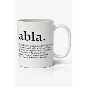 Abla Anlamlı Söz Yazılı Baskılı Kupa