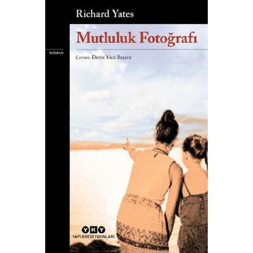 ABLAMIN MUTLULUK FOTOĞRAFI - RICHARD YATES