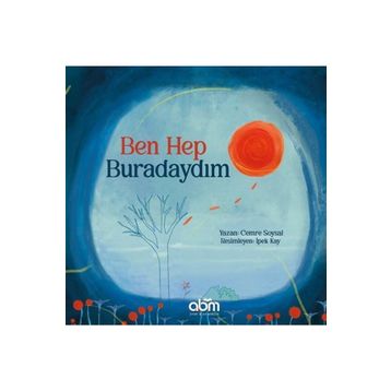 Abm Yayınevi Ben Hep Buradaydım