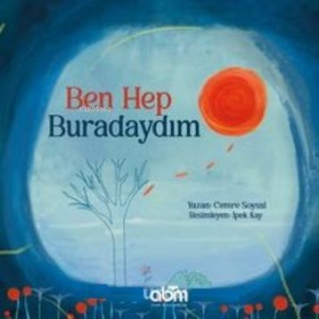Abm Yayınevi Ben Hep Buradaydım
