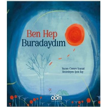 Abm Yayınevi Ben Hep Buradaydım