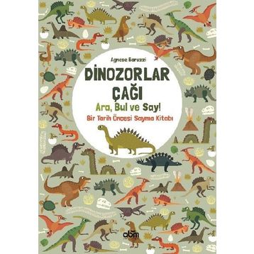 Abm Yayınevi Dinozorlar Çağı Ara Bul ve Say - Bir Tarih Öncesi Sayma Kitabı