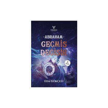 Abraham - Geçmiş Değişir - Eda Gökçeli