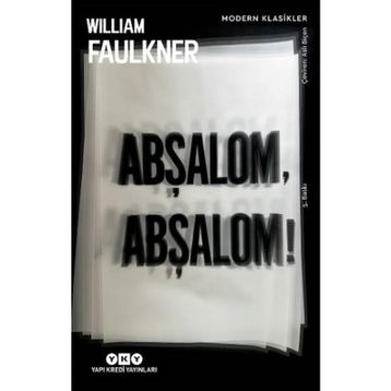 ABŞALOM ABŞALOM! - WILLIAM FAULKNER