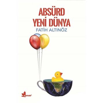 Absürd Yeni Dünya - Fatih Altınöz