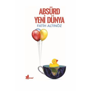 Absürd Yeni Dünya - Fatih Altınöz