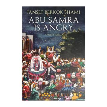 Abu Samra is Angry-/ Janset Berkok Shami