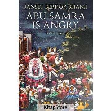 Abu Samra is Angry-/ Janset Berkok Shami