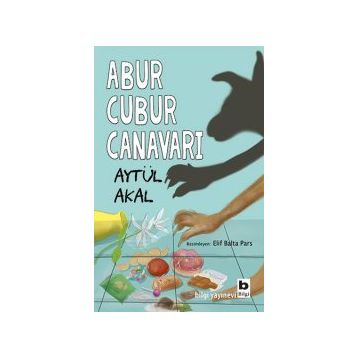 Abur Cubur Canavarı - Aytül Akal