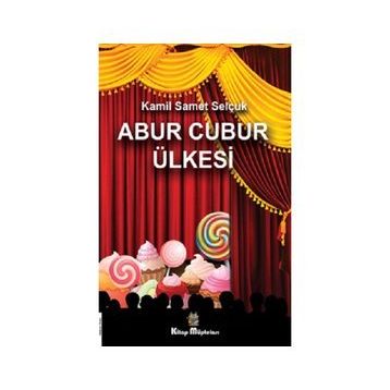 Abur Cubur Ülkesi - Kamil Samet Selçuk