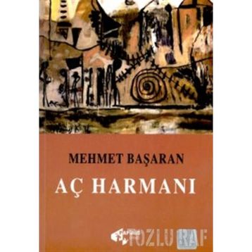 Aç Harmanı - Mehmet Başaran