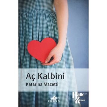AÇ KALBINI - KATARINA MAZETTI