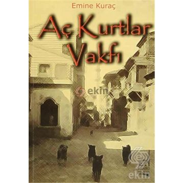 AÇ KURTLAR VAKFI - EMINE KURAÇ