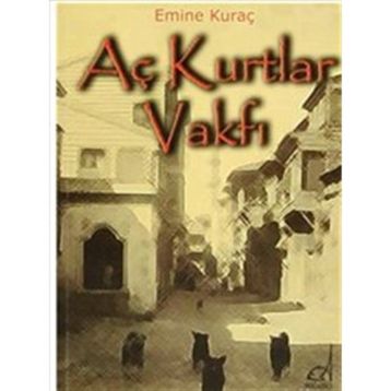 AÇ KURTLAR VAKFI - EMINE KURAÇ