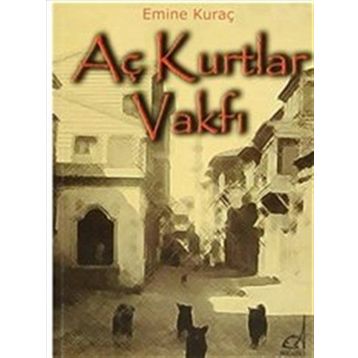 AÇ KURTLAR VAKFI - EMINE KURAÇ
