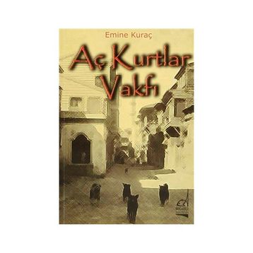 AÇ KURTLAR VAKFI - EMINE KURAÇ
