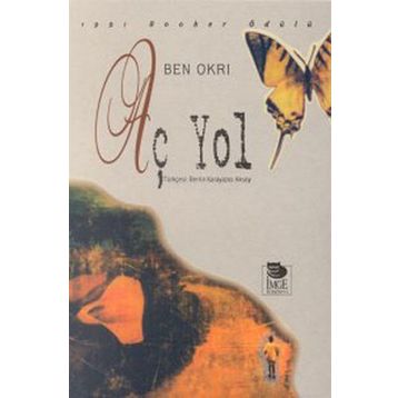 AÇ YOL - BEN OKRI