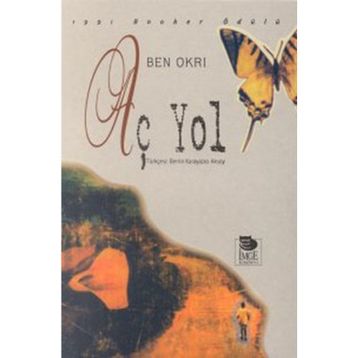 AÇ YOL - BEN OKRI