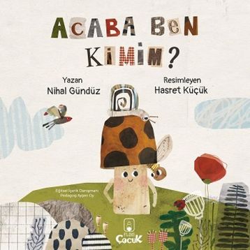 Acaba Ben Kimim? - Nihal Gündüz