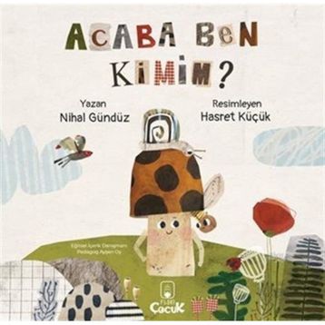 Acaba Ben Kimim? - Nihal Gündüz