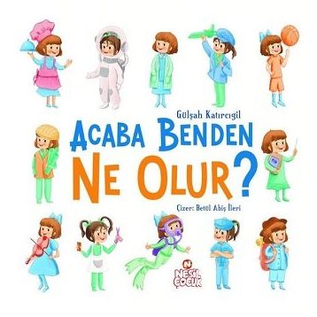 Acaba Benden Ne Olur ? - Gülşah Katırcıgil