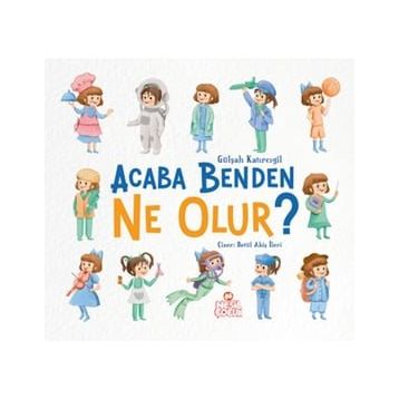 Acaba Benden Ne Olur ? - Gülşah Katırcıgil