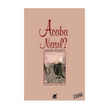 ACABA NASIL? - SAMUEL BECKETT