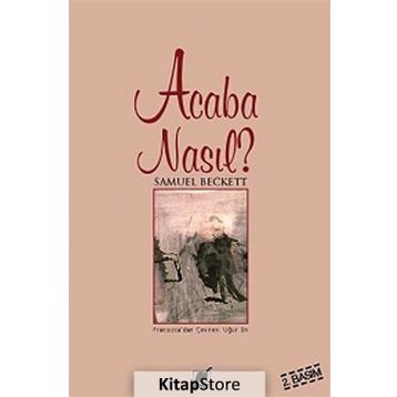 ACABA NASIL? - SAMUEL BECKETT
