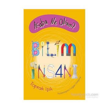 Acaba Ne Olsam? Bilim İnsanı - Toprak Işık