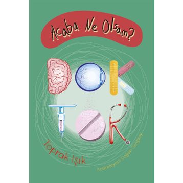 Acaba Ne Olsam? Doktor - Toprak Işık