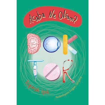 Acaba Ne Olsam? Doktor - Toprak Işık