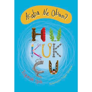 Acaba Ne Olsam? Hukukçu - Toprak Işık