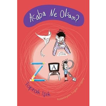 Acaba Ne Olsam? Yazar - Toprak Işık