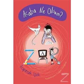 Acaba Ne Olsam? Yazar - Toprak Işık