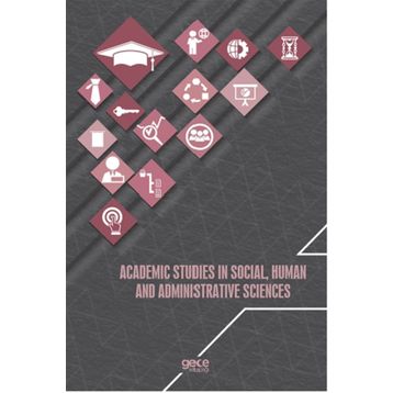 Academic Studies In Social, Human And Administrative Sciences - Kolektif
