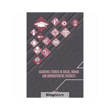 Academic Studies In Social, Human And Administrative Sciences - Kolektif