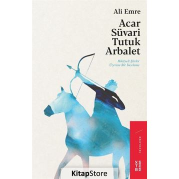 Acar Süvari Tutuk Arbalet - Ali Emre