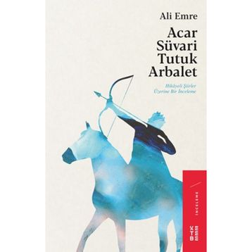 Acar Süvari Tutuk Arbalet - Ali Emre
