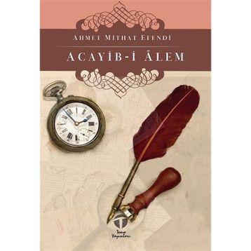 Acayib-i Alem - Ahmet Mithat Efendi