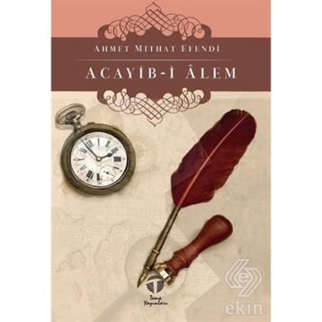 Acayib-i Alem - Ahmet Mithat Efendi