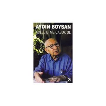 ACELE ETME ÇABUK OL - AYDIN BOYSAN