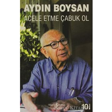 ACELE ETME ÇABUK OL - AYDIN BOYSAN