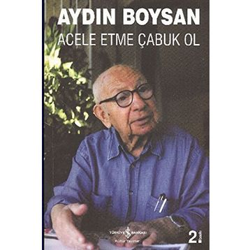 ACELE ETME ÇABUK OL - AYDIN BOYSAN